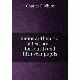 

Книга Junior arithmetic; a text book for fourth and fifth year pupils