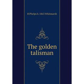 

Книга The golden talisman