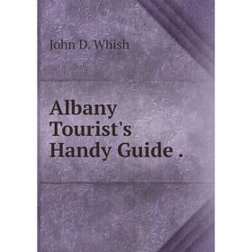 

Книга Albany Tourist's Handy Guide.