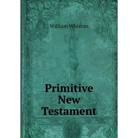 

Книга Primitive New Testament