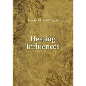 

Книга Healing Influences