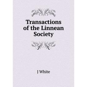 

Книга Transactions of the Linnean Society