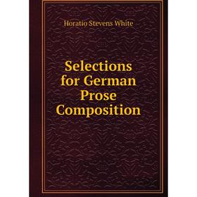 

Книга Selections for German Prose Composition