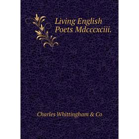 

Книга Living English Poets Mdcccxciii