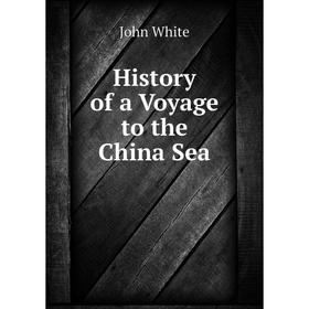 

Книга History of a Voyage to the China Sea