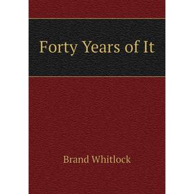 

Книга Forty Years of It