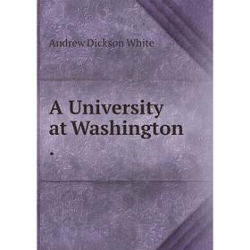 

Книга A University at Washington.