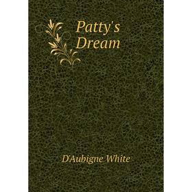 

Книга Patty's Dream