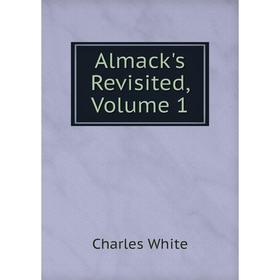 

Книга Almack's Revisited, Volume 1