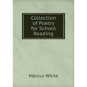 

Книга Collection of Poetry for School Reading