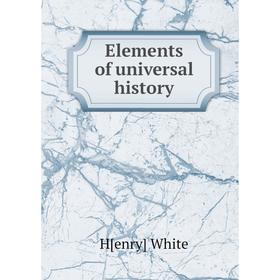 

Книга Elements of universal history