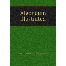 

Книга Algonquin illustrated