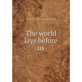 

Книга The world lays before us