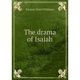 

Книга The drama of Isaiah