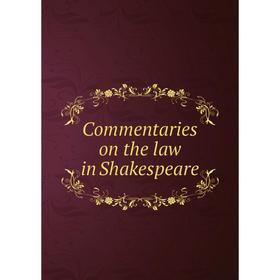 

Книга Commentaries on the law in Shakespeare