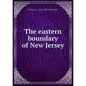 

Книга The eastern boundary of New Jersey