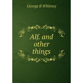 

Книга Alf. and other things