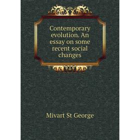 

Книга Contemporary evolution. An essay on some recent social changes