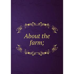 

Книга About the farm;