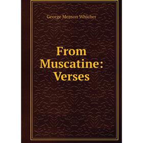 

Книга From Muscatine: Verses