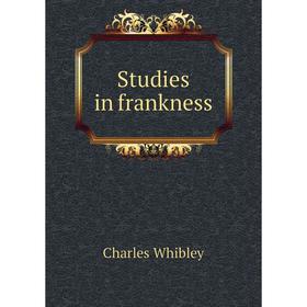 

Книга Studies in frankness