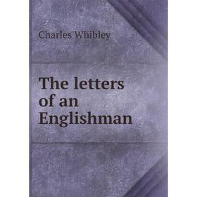 

Книга The letters of an Englishman