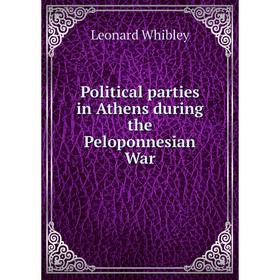 

Книга Political parties in Athens during the Peloponnesian War