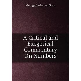 

Книга A Critical and Exegetical Commentary On Numbers