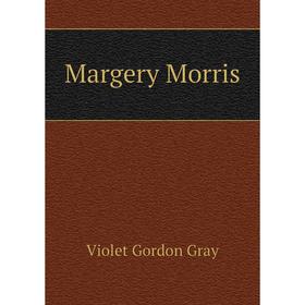 

Книга Margery Morris
