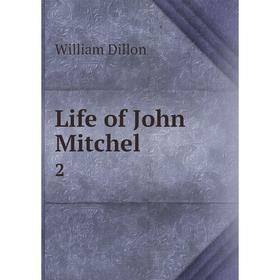 

Книга Life of John Mitchel2