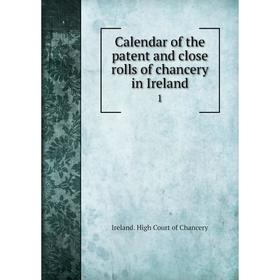 

Книга Calendar of the patent and close rolls of chancery in Ireland 1