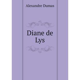 

Книга Diane de Lys