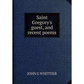 

Книга Saint Gregory's guest, and recent poems