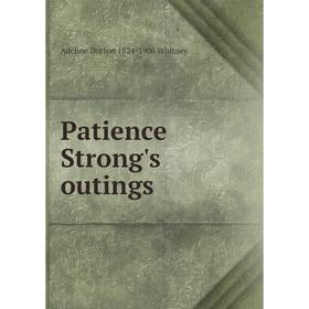 

Книга Patience Strong's outings