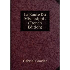 

Книга La Route Du Mississippi