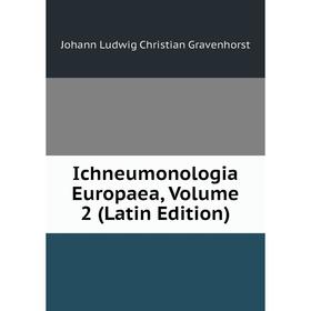 

Книга Ichneumonologia Europaea, Volume 2 (Latin Edition)
