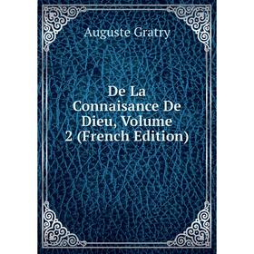 

Книга De La Connaisance De Dieu, Volume 2 (French Edition)