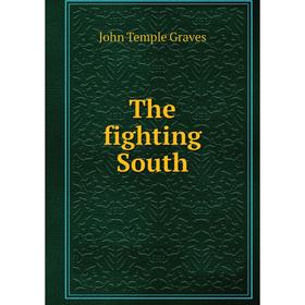 

Книга The fighting South