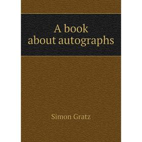 

Книга A book about autographs