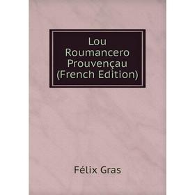 

Книга Lou Roumancero Prouvençau