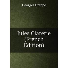 

Книга Jules Claretie