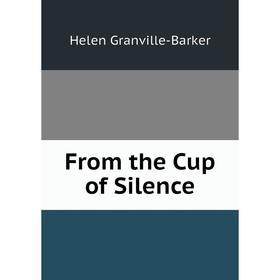 

Книга From the Cup of Silence