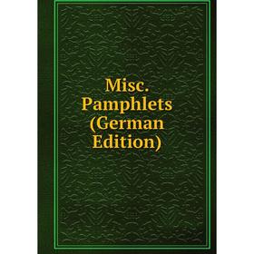 

Книга Misc Pamphlets