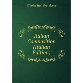 

Книга Italian Composition (Italian Edition)