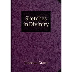 

Книга Sketches in Divinity