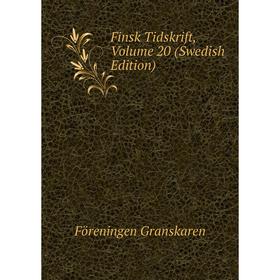 

Книга Finsk Tidskrift, Volume 20 (Swedish Edition)