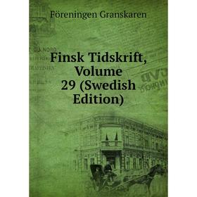 

Книга Finsk Tidskrift, Volume 29 (Swedish Edition)