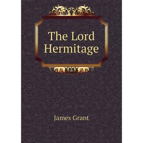 

Книга The Lord Hermitage