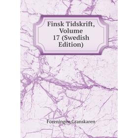 

Книга Finsk Tidskrift, Volume 17 (Swedish Edition)