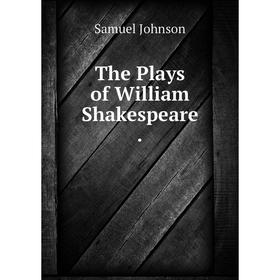 

Книга The Plays of William Shakespeare.